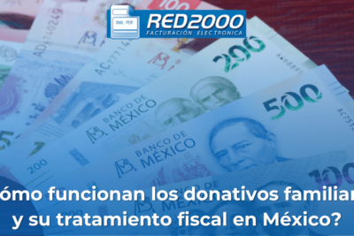 ¿Cómo funcionan los donativos familiares y su tratamiento fiscal en México?
